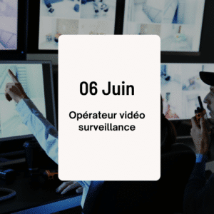 Formation Opérateur vidéo surveillance 6 Juin