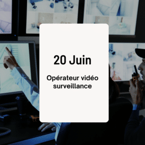 Formation Opérateur vidéo surveillance 20 Juin