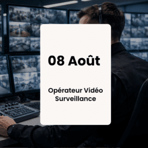 Formation Opérateur vidéo surveillance 8 Août