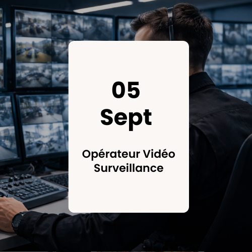 Formation Opérateur vidéo surveillance 5 Septembre