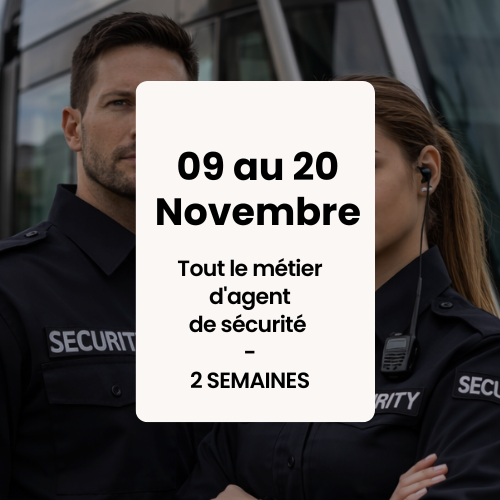 Formation agent de sécurité, parcours complet 2 semaines du 09 au 20 novembre 2026 au Luxembourg
