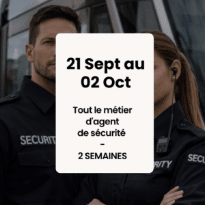 Formation agent de sécurité, parcours complet 2 semaines du 07 au 18 décembre 2026 au Luxembourg
