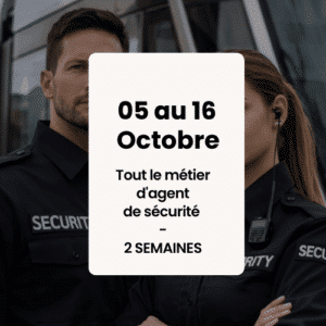 Formation agent de sécurité, parcours complet 2 semaines du 05 au 16 octobre 2026 au Luxembourg